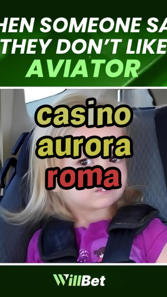 casino aurora roma-casinogulfstream.igamblingorder.com